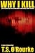 Why I Kill (The Confession of a Serial Killer)