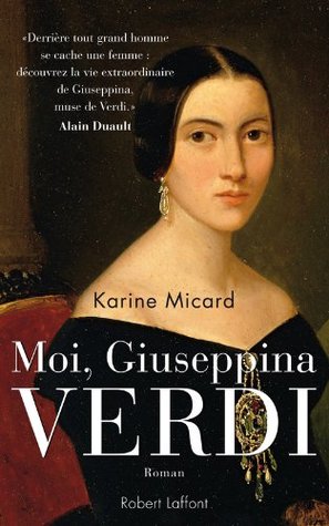 Moi, Giuseppina Verdi (ROMAN) (French Edition)