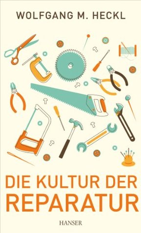 Die Kultur der Reparatur (Kindle Edition)