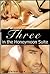Three in the Honeymoon Suite