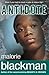 A.N.T.I.D.O.T.E. by Malorie Blackman