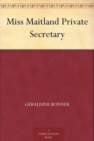 Miss Maitland Private Secretary (Kindle Edition)