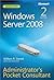 Windows Server(r) 2008 Administrators Pocket Consultant