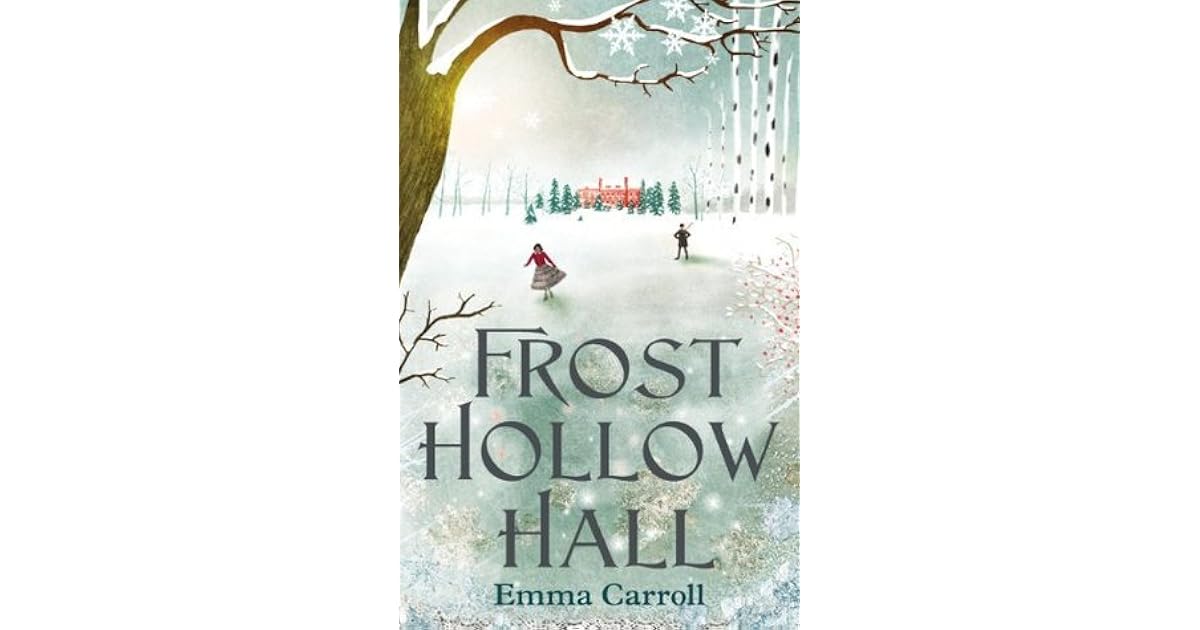 Frost Hollow Hall by Emma Carroll