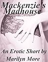 Mackenzie's Madhouse: A Gangbang Orgy Short