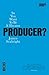 So You Want To Be A Theatre Producer? by James Seabright