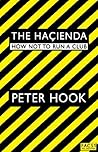 The Hacienda: How...