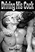 Driving His Cock- Gay Male Dominance Male Submission First Time Erotica