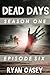 Dead Days: Episode Six (Dead Days Season One #6)