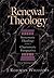 Renewal Theology by J. Rodman Williams