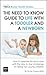 The Need to Know Guide to Life With a Toddler and a Newborn: How to Prepare For and Cope With The Day to Day Challenge of Raising Two Young Children -Central YMCA Guides