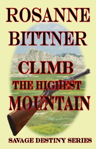 Climb the Highest Mountain (Savage Destiny Book 5)
