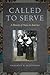 Called to Serve by Margaret M. McGuinness