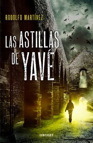 Portada de Las astillas de Yavé, de Rodolfo Martínez