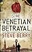 The Venetian Betrayal by Steve Berry
