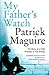 My Father’s Watch by Patrick Maguire