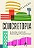 Concretopia: A Journey arou...