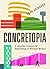 Concretopia: A Journey around the Rebuilding of Postwar Britain