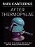 After Thermopylae by Paul Cartledge