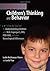 Making Sense of Children's Thinking and Behavior: A Step-by-Step Tool for Understanding Children with NLD, Asperger's, HFA, PDD-NOS, and other Neurological Differences