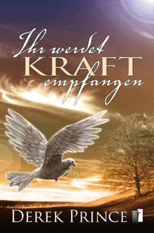 Ihr werdet Kraft empfangen (German Edition)