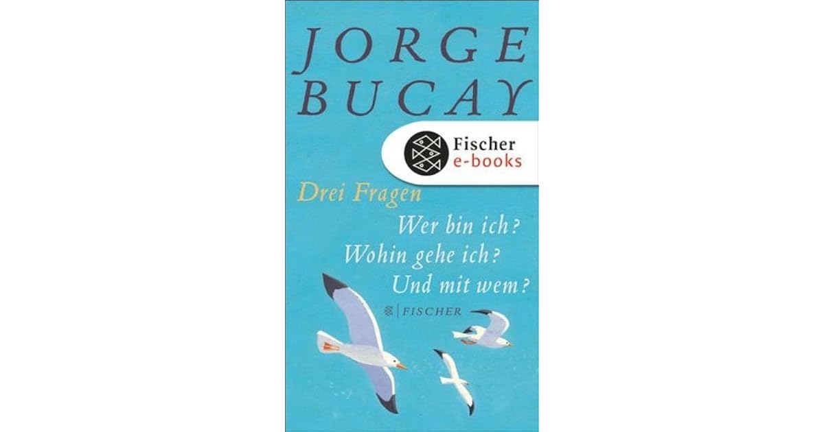 Wer Bin Ich Wohin Gehe Ich Und Mit Wem