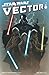 Star Wars: Vector Volume 1 (Star Wars Vector)