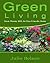 Green Living - Save Money With An Eco-Friendly Home by Julio Belson