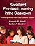 Social and Emotional Learning in the Classroom, First Edition: Promoting Mental Health and Academic Success (The Guilford Practical Intervention in the Schools Series)
