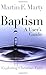 Baptism: A User's Guide (Exploring Christian Faith)
