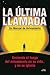 La Última Llamada (Spanish Edition)