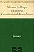 Woman Suffrage By Federal Constitutional Amendment
