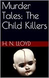 Book cover for Murder Tales: The Child Killers