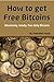 HOW TO GET FREE BITCOINS