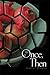 Once, Then by Andrea Scarpino