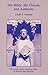 The Bible, the Church, and Authority by Joseph T Lienhard