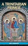 A Trinitarian Primer
