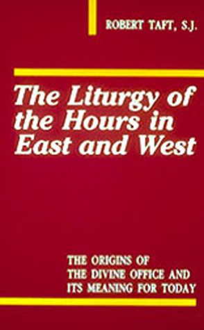 The Liturgy of the Hours in East and West (Paperback)