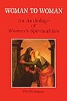 Woman to Woman: An Anthology of Women's Spiritualities