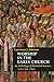 Worship in the Early Church...