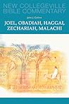 Joel, Obadiah, Haggai, Zechariah, Malachi: Volume 17 (Volume 17) (New Collegeville Bible Commentary: Old Testament)
