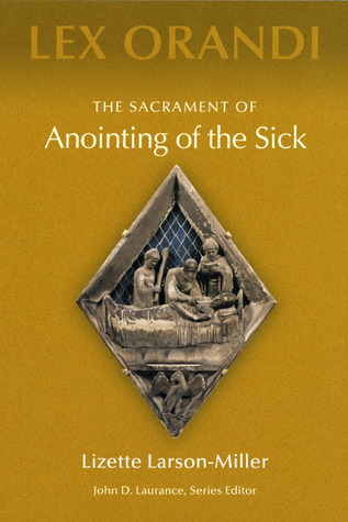 The Sacrament of Anointing of the Sick: The Second Reading, Sunday by Sunday, Year B (Lex Orandi)