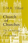 Church of Churches: The Ecclesiology of Communion