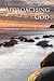 Approaching God by John C. Merkle