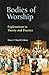 Bodies of Worship by Bruce T. Morrill