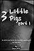 The 3 Little Pigs (Part 1) (An erotic short story where the Wolfe makes Cassandra squeal all the way home) (Twisted Fairytales)