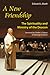 A New Friendship: The Spiri...