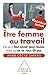 Etre femme au travail (Sciences Humaines) (French Edition)
