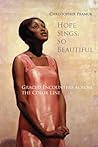 Hope Sings, So Beautiful: Graced Encounters across the Color Line