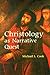 Christology as Narrative Quest (Zacchaeus Studies: Theology)